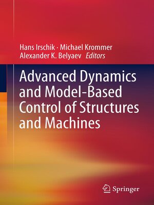 cover image of Advanced Dynamics and Model-Based Control of Structures and Machines